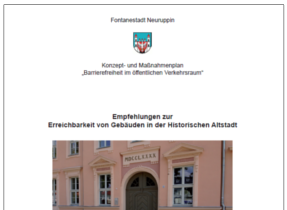 Empfehlungen zur Erreichbarkeit von Gebäuden in der Historschen Altstadt Neuruppin Durch Klick zu den "Empfehlungen zur Erreichbarkeit von Gebäuden"